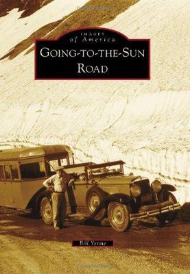 Going to the Sun Road - Images of America