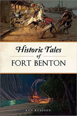 Historic Tales of Fort Benton