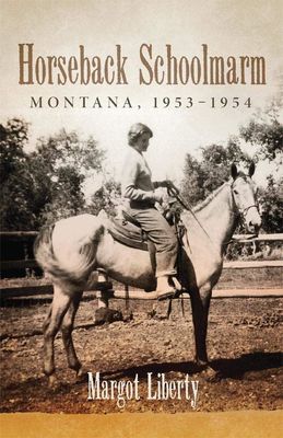 Horseback Schoolmarm: Montana, 1953-1954