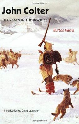 John Colter: His Years in the Rockies