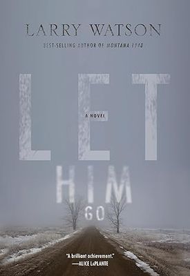 Let Him Go- A Novel