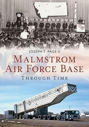 Malmstrom Air Force Base -America Through Time