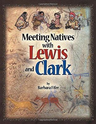 Meeting Natives with Lewis &amp; Clark