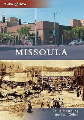 Missoula Then &amp; Now Series