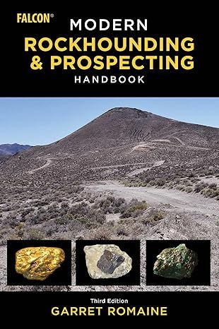 Modern Rockhounding and Prospecting Handbook 3rd