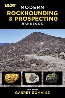 Modern Rockhounding and Prospecting Handbook 3rd