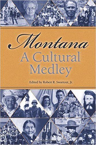 Montana: A Cultural Medley