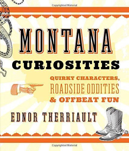 Montana Curiosities - 2nd Ed