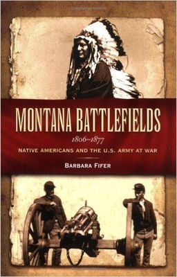 Montana Battlefields 1806-1877