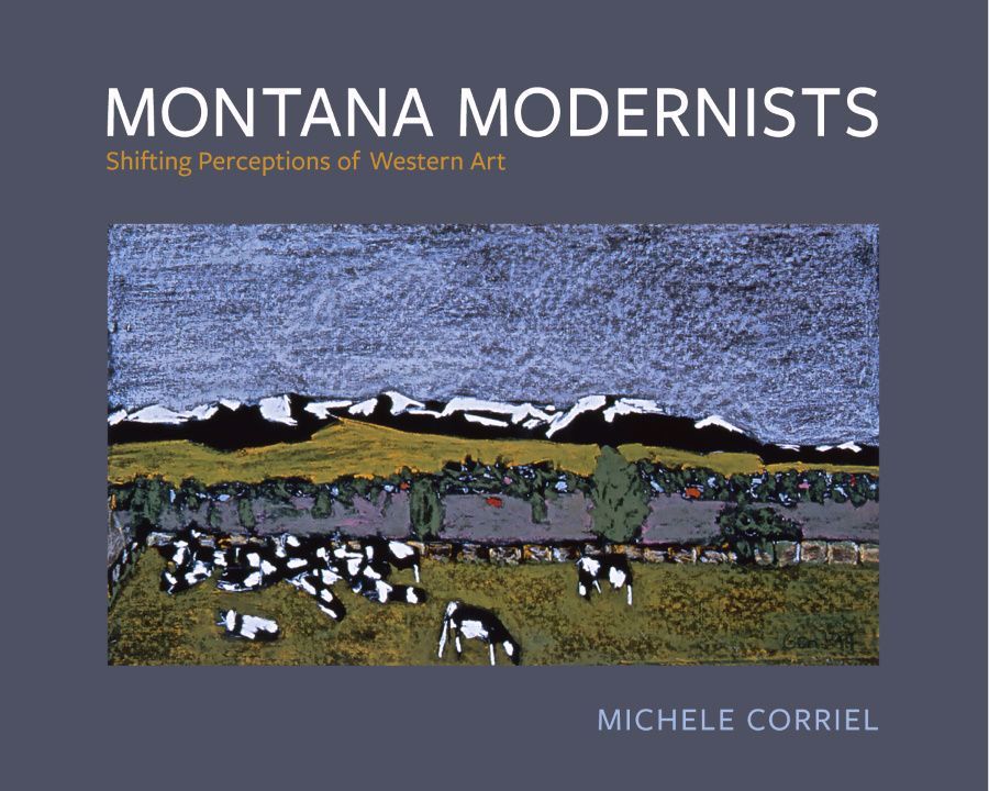 Montana Modernists: Shifting Perceptions