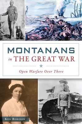 Montanans in the Great War - World War One