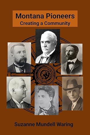 Montana Pioneers: Creating a Community