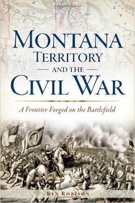 Montana Territory &amp; the Civil War