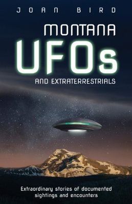 Montana UFOs and Extraterrestrials