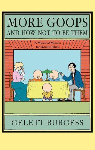 More Goops and How Not to Be Them