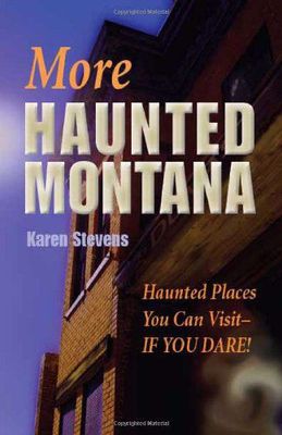 More Haunted Montana