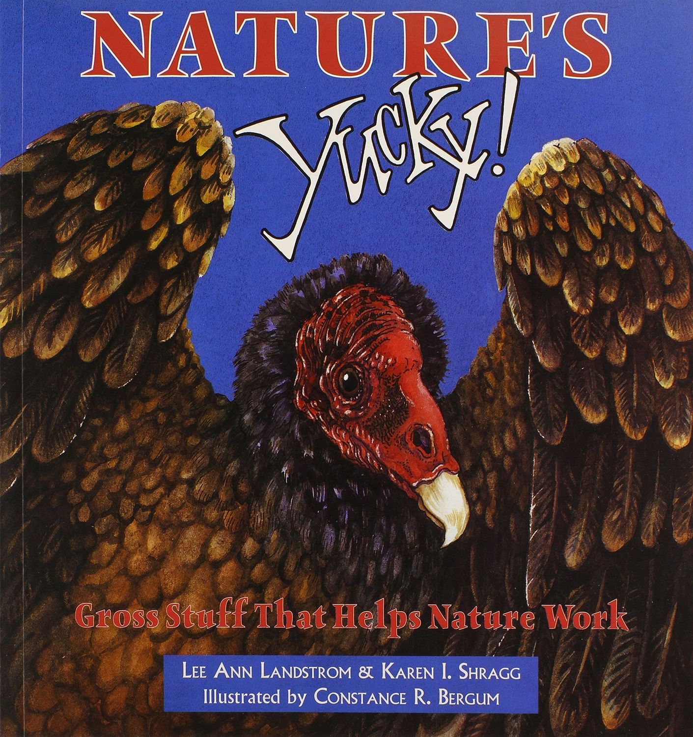 Nature's Yucky: Gross Stuff That Helps Nature Work