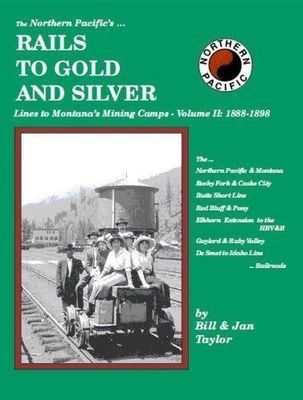 Northern Pacific's Rails to Gold &amp; Silver, Vol 2