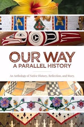 Our Way: A Parallel History