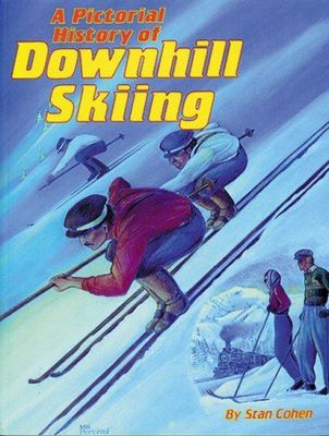 A Pictorial History of Downhill Skiing