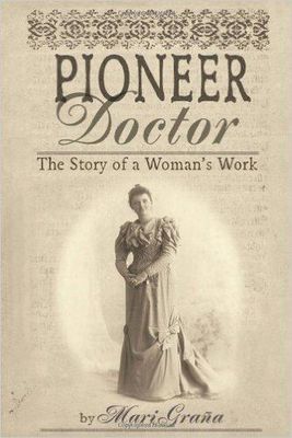 Pioneer Doctor: The Story of a Woman's Work