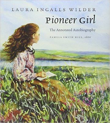 Pioneer Girl: Annotated Autobiography