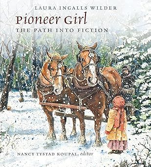 Pioneer Girl: The Path into Fiction
