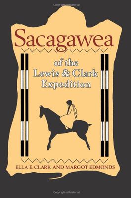 Sacagawea of the Lewis and Clark Expedition