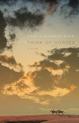 Think of Horses A Novel
