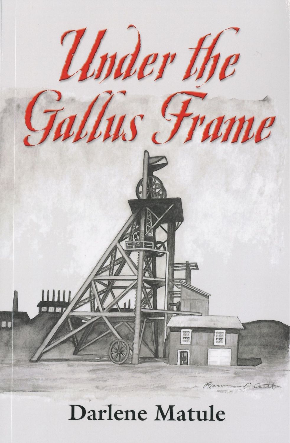 Under the Gallus Frame