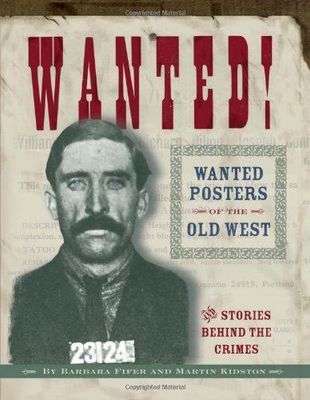 Wanted! - Wanted Posters of the Old West