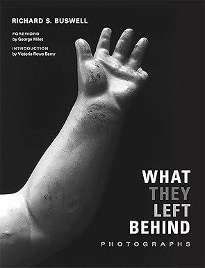 What They Left Behind: Photographs