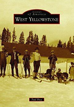 West Yellowstone- Images of America