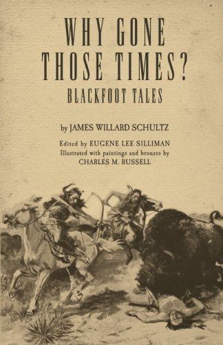Why Gone Those Times? Blackfoot Tales