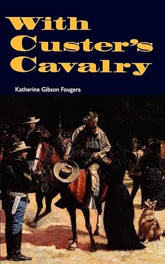 With Custers Cavalry