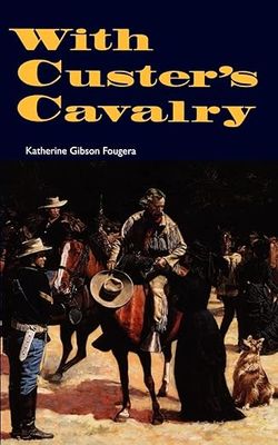 With Custers Cavalry