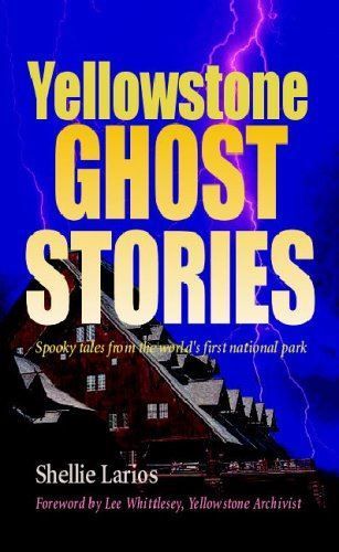 Yellowstone Ghost Stories