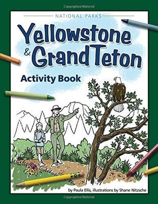 Yellowstone &amp; Grand Teton Activity Book