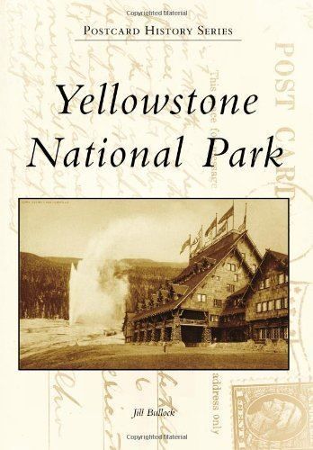 Yellowstone National Park - Postcard History