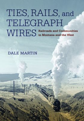 Ties, Rails, and Telegraph Wires