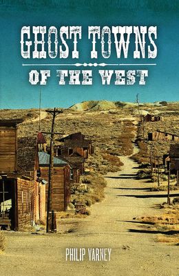 Ghost Towns of the West
