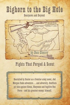 Bighorn to the Big Hole: Fights that Forged a Scout
