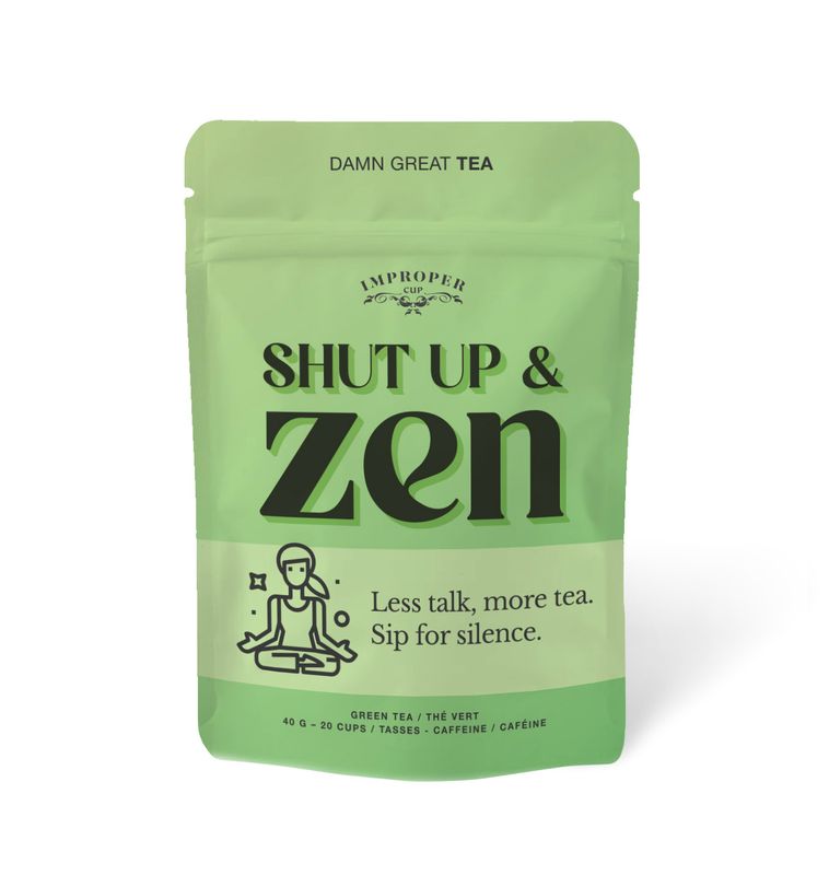 Improper - Tea Shut Up and Zen
