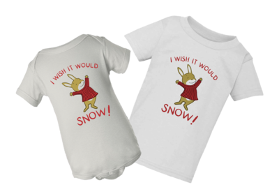 I Wish it Would Snow T&#39;s and Onesies