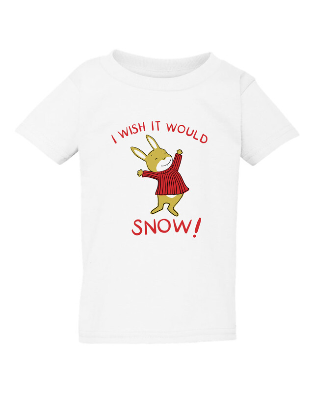 I Wish it Would Snow Toddler T 4T