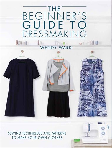 The Beginners Guide To Dressmaking
