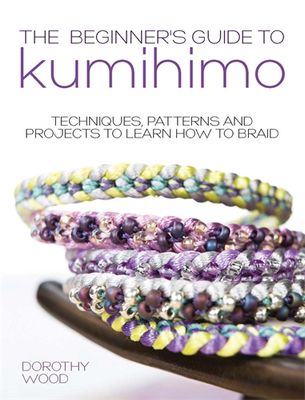 The Beginner's Guide To Kumihimo