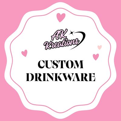 CUSTOM DRINKWARE