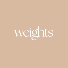 Weights