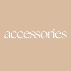 Accessories